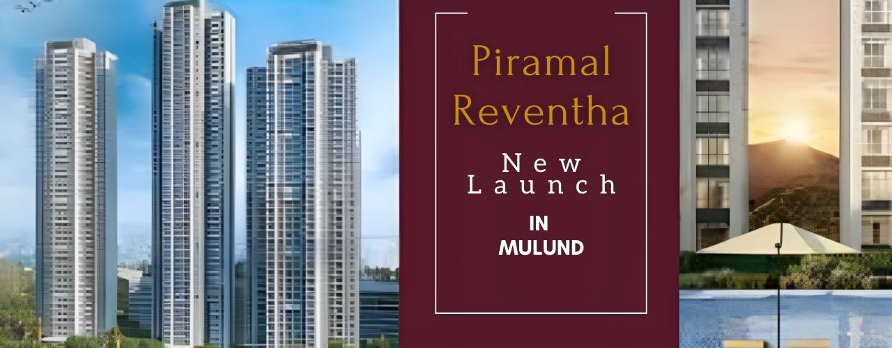 Piramal Reventha New Launch in Mulund Properties in Mulund