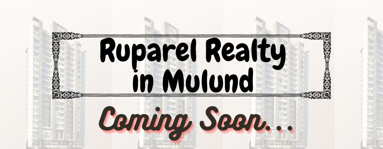 Ruparel Realty in Mulund