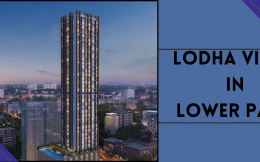 Lodha Vista in Lower Parel