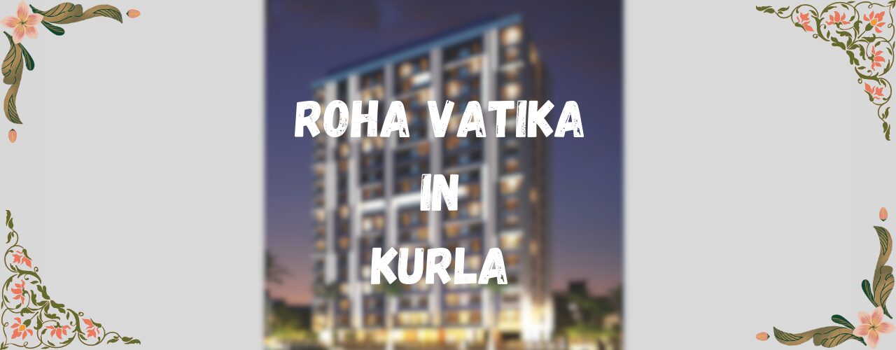 Roha Vatika in Kurla