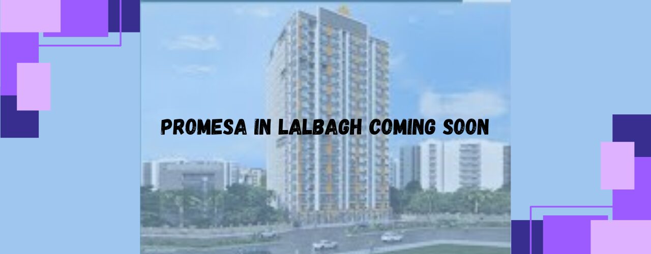 Promesa in Lalbagh Coming Soon