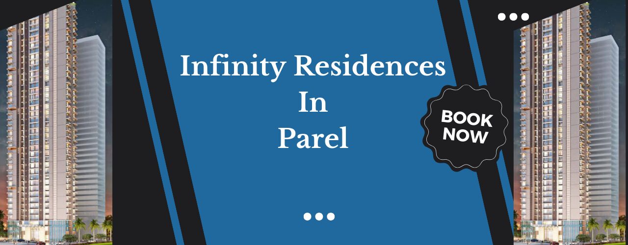 Infinity Residences In Parel