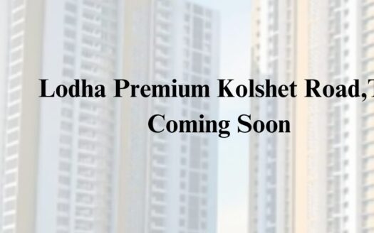 Lodha premium Kolshet Road Thane