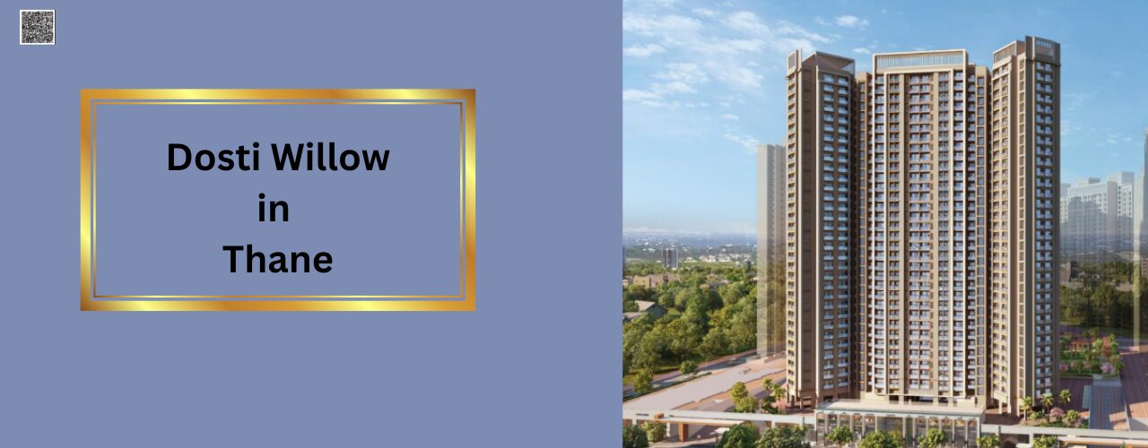 Dosti Willow in Thane