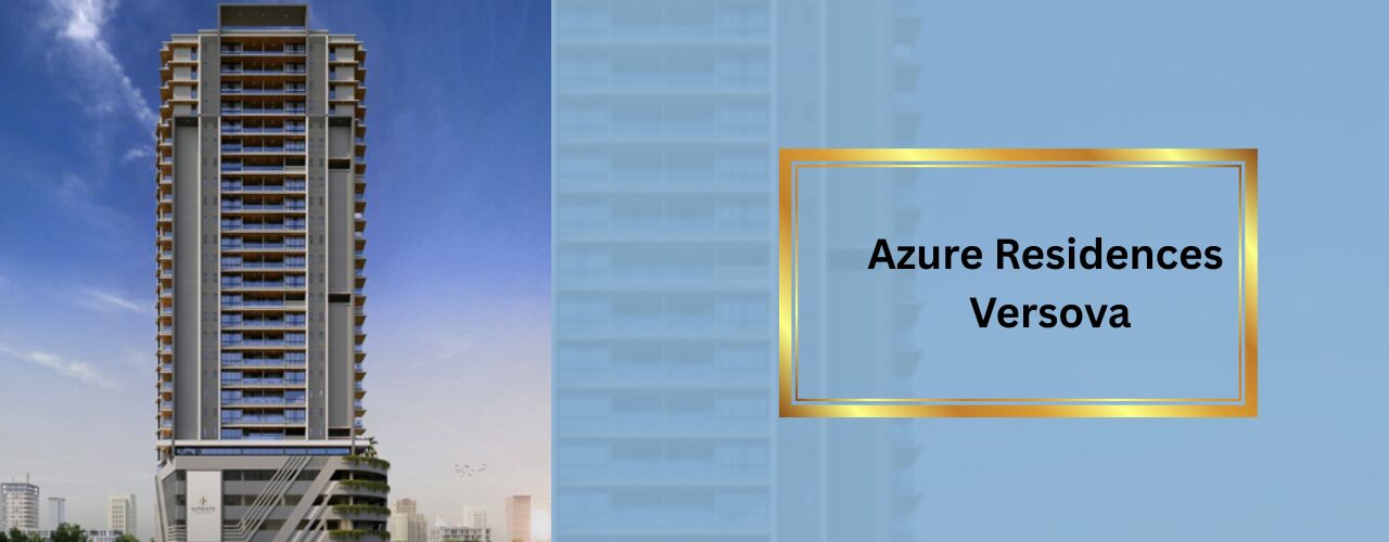 Azure Residences Versova